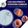 A Case-Based Approach to Interventional Pulmonology: A Focus on Asian Perspectives