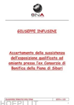 Accertamento della sussistenza dell’esposizione qualificata ad amianto di lavoratori presso l’ex Consorzio di Bonifica della Piana di Sibari e della Media Valle del Crati