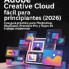 Adobe Creative Cloud fácil para principiantes (2026)