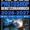 Adobe Photoshop Benutzerhandbuch 2026-2027