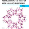 Advanced Catalysts Based on Metal-organic Frameworks (Part 2)