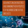 Advances in Diagnostics and Immunotherapeutics for Neurodegenerative Diseases