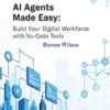 AI Agents Made Easy