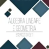 Algebra Lineare e Geometria. Esercizi svolti