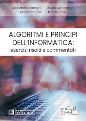 Algoritmi e Principi dell'Informatica: esercizi risolti e commentati