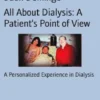 All About Dialysis: A Patient's Point of View