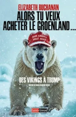 Alors tu veux acheter le Groenland