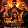 Alpha King’s Rejected Breeder Mate and Her Revenge