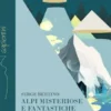 Alpi misteriose e fantastiche