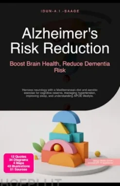 Alzheimer's Risk Reduction: Boost Brain Health, Reduce Dementia Risk