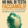 Amore ho mal di testa, facciamolo!
