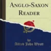 An Anglo-Saxon Reader