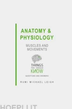 Anatomy and Physiology: Muscles and Movements