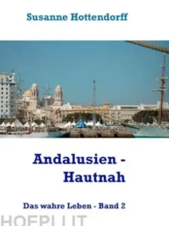 Andalusien - Hautnah
