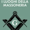 Andare per i luoghi della massoneria