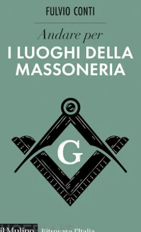 Andare per i luoghi della massoneria