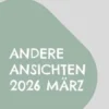 Andere Ansichten 2026 März