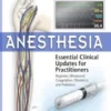 Anesthesia: Essential Clinical Updates for Practitioners – Regional, Ultrasound, Coagulation, Obstetrics and Pediatrics