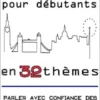 Anglais pour débutants en 32 thèmes