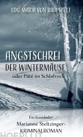 Angstschrei der Wintermäuse oder Pâté im Schlafrock