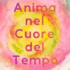 Anima nel Cuore del Tempo