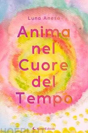 Anima nel Cuore del Tempo