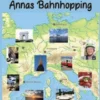 Annas Bahnhopping