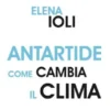 Antartide come cambia il clima