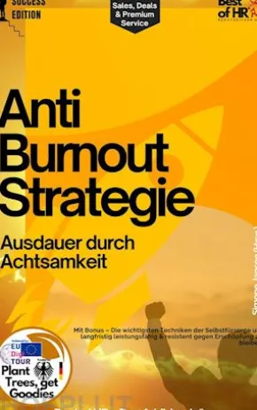 Anti–Burnout–Strategie – Ausdauer durch Achtsamkeit