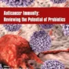 Anticancer Immunity: Reviewing the Potential of Probiotics