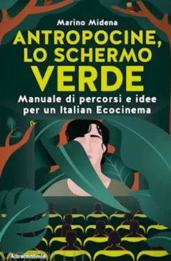 Antropocine, lo schermo verde
