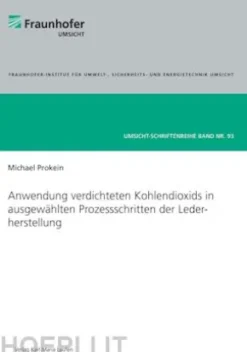 Anwendung verdichteten Kohlendioxids in ausgewählten Prozessschritten der Lederherstellung