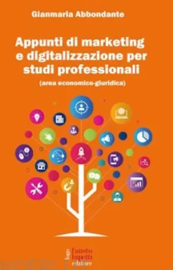 Appunti di marketing e digitalizzazione per studi professionali