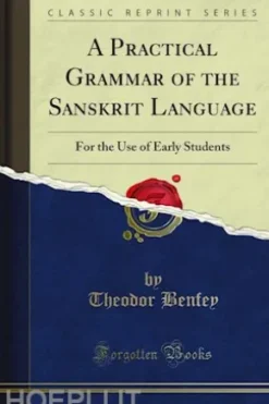 A Practical Grammar of the Sanskrit Language
