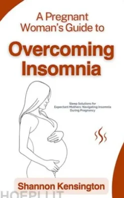 A Pregnant Woman’s Guide to Overcoming Insomnia