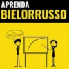 Aprenda Bielorrusso - Rápido / Fácil / Eficiente