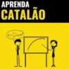 Aprenda Catalão - Rápido / Fácil / Eficiente