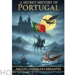 A Secret History of Portugal