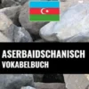 Aserbaidschanisch Vokabelbuch