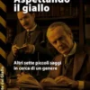 Aspettando il Giallo - Altri sette piccoli saggi in cerca di un genere