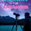 Astrophotography für Anfänger