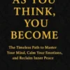 AS YOU THINK, YOU BECOME