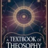 A Textbook of Theosophy