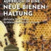 Aufbruch in eine neue Bienenhaltung