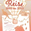Auf der Reise 2000 bis 2025 Oder: Gereimtes und Ungereimtes aus meinem Seelen-Tagebuch