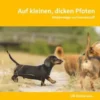 Auf kleinen, dicken Pfoten
