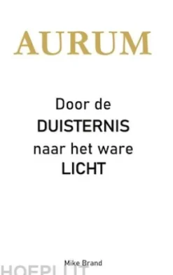 AURUM - Door de Duisternis naar het ware Licht