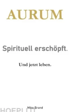 AURUM - Sprituell erschöpft.