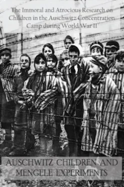 Auschwitz Children and Mengele Experiments