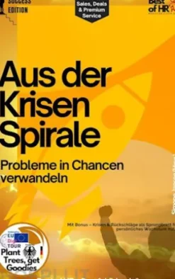 Aus der Krisenspirale – Probleme in Chancen verwandeln